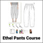 Ethel Pants Course