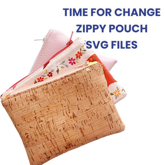 Time for Change Zippy Pouch SVG Files