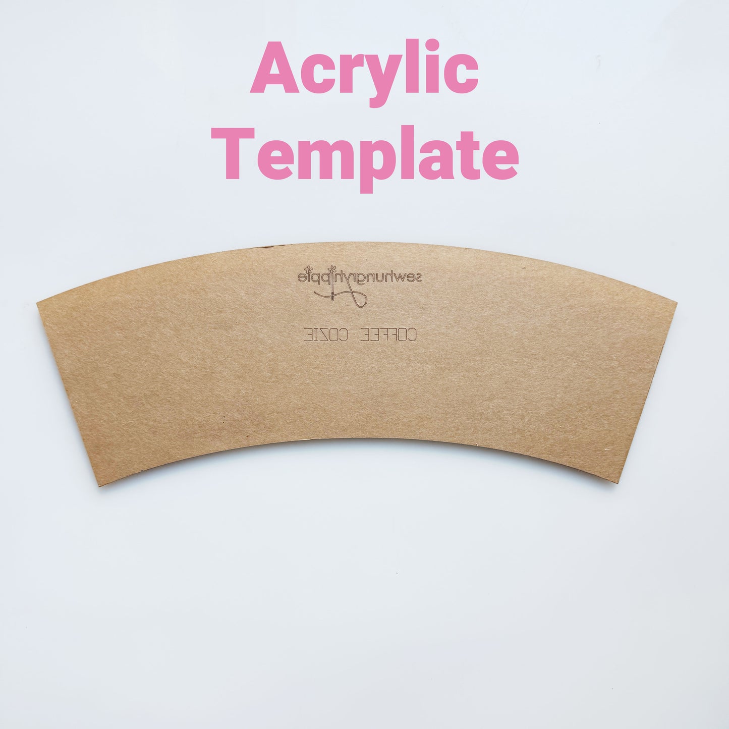 Acrylic coffee sleeve template