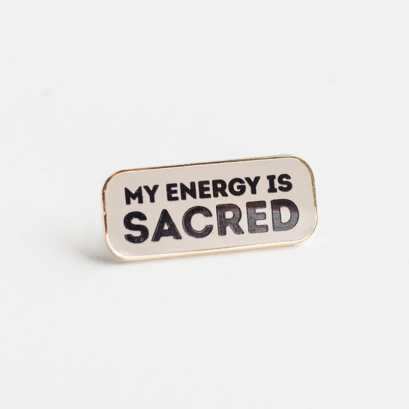 The Gray Muse My ENERGY is SACRED pin