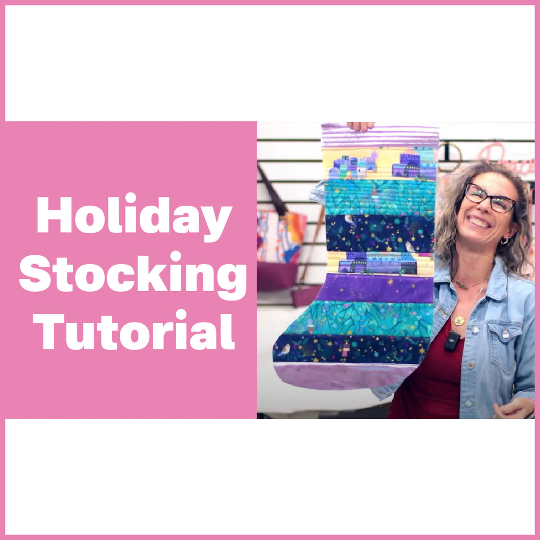 Fun Holiday Stocking Sewing Tutorial