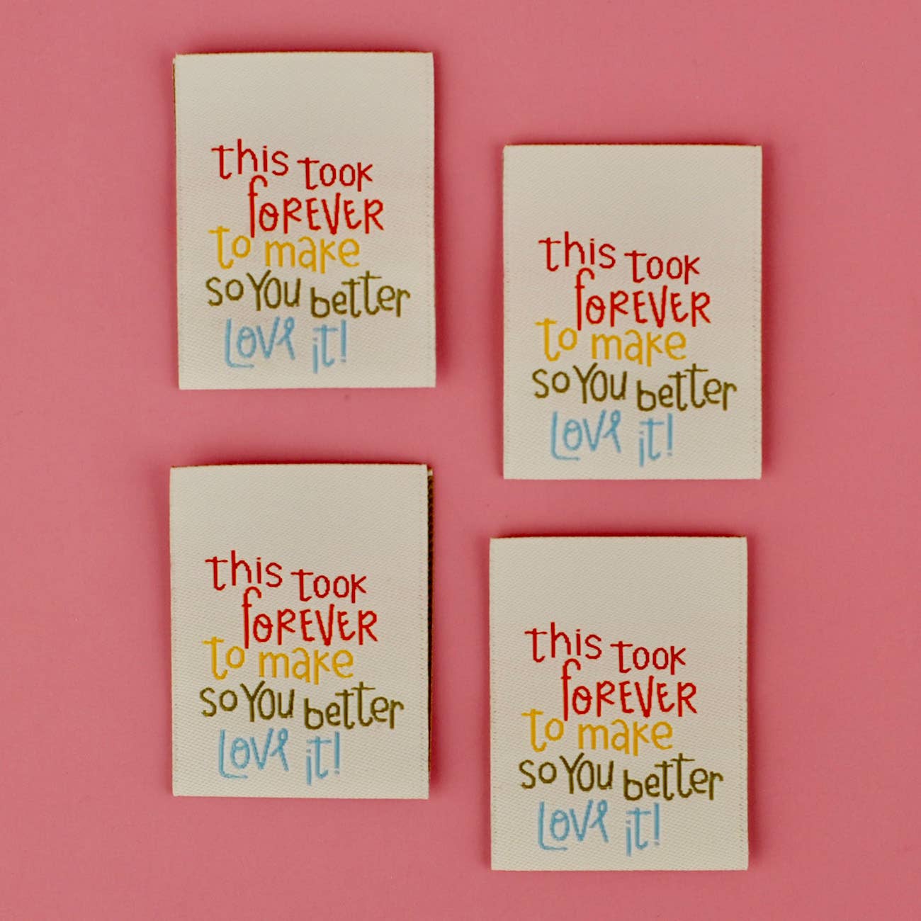 You Better Love It - Designer Woven Labels