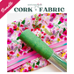 Pretty in Pink & Green Fabric Bundle - Cork Roll, Floral Cotton & Zipper Tape