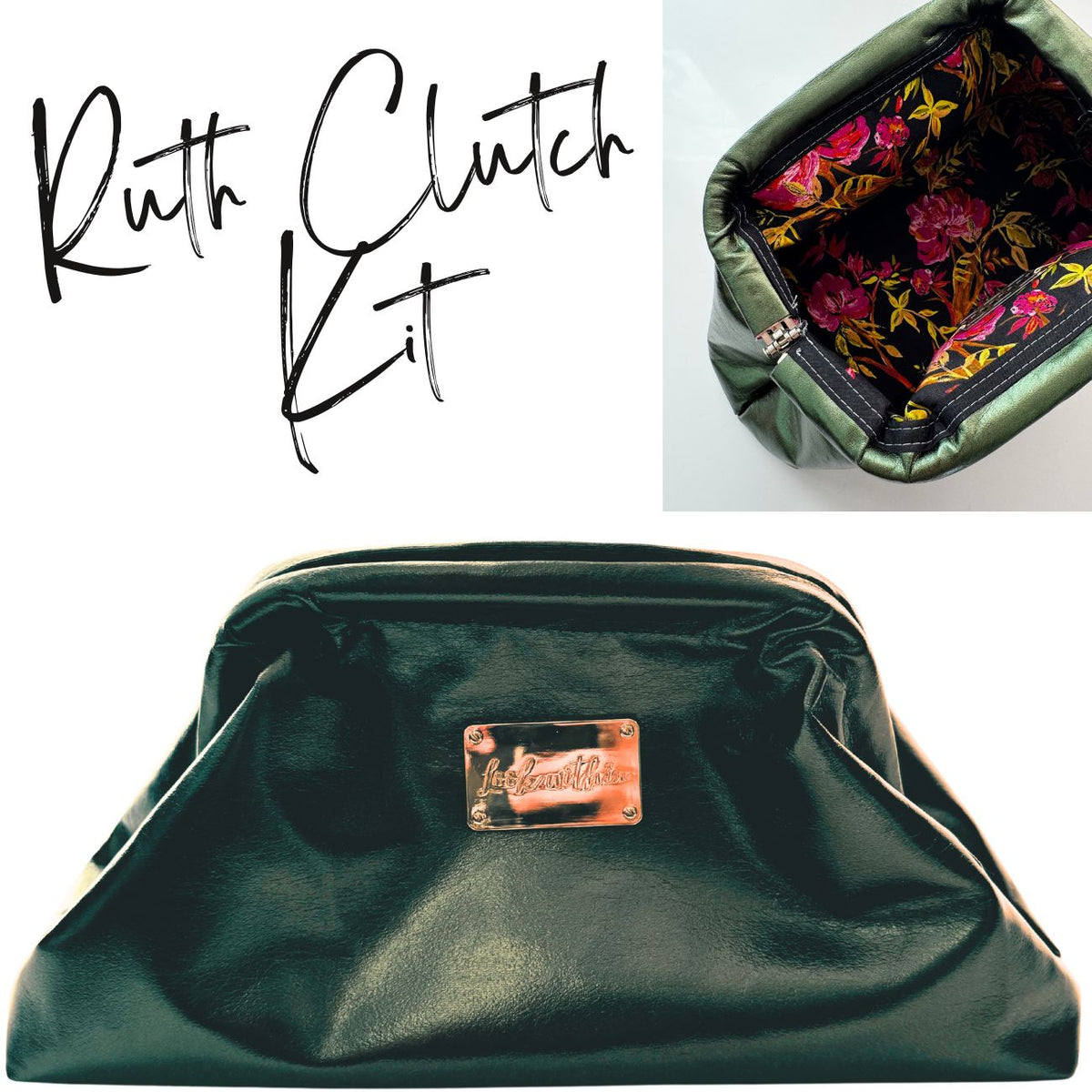 A collage showing a dark green faux-leather clutch bag from multiple angles, with a close-up of the floral-patterned interior lining and a metal brand plaque reading 'Ruthless'. The text 'Ruthless Clutch Kit' appears in script on the top left.