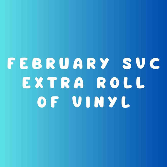 February SVC Extra Roll