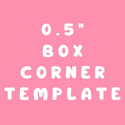 Box my Corners Template 0.5 style