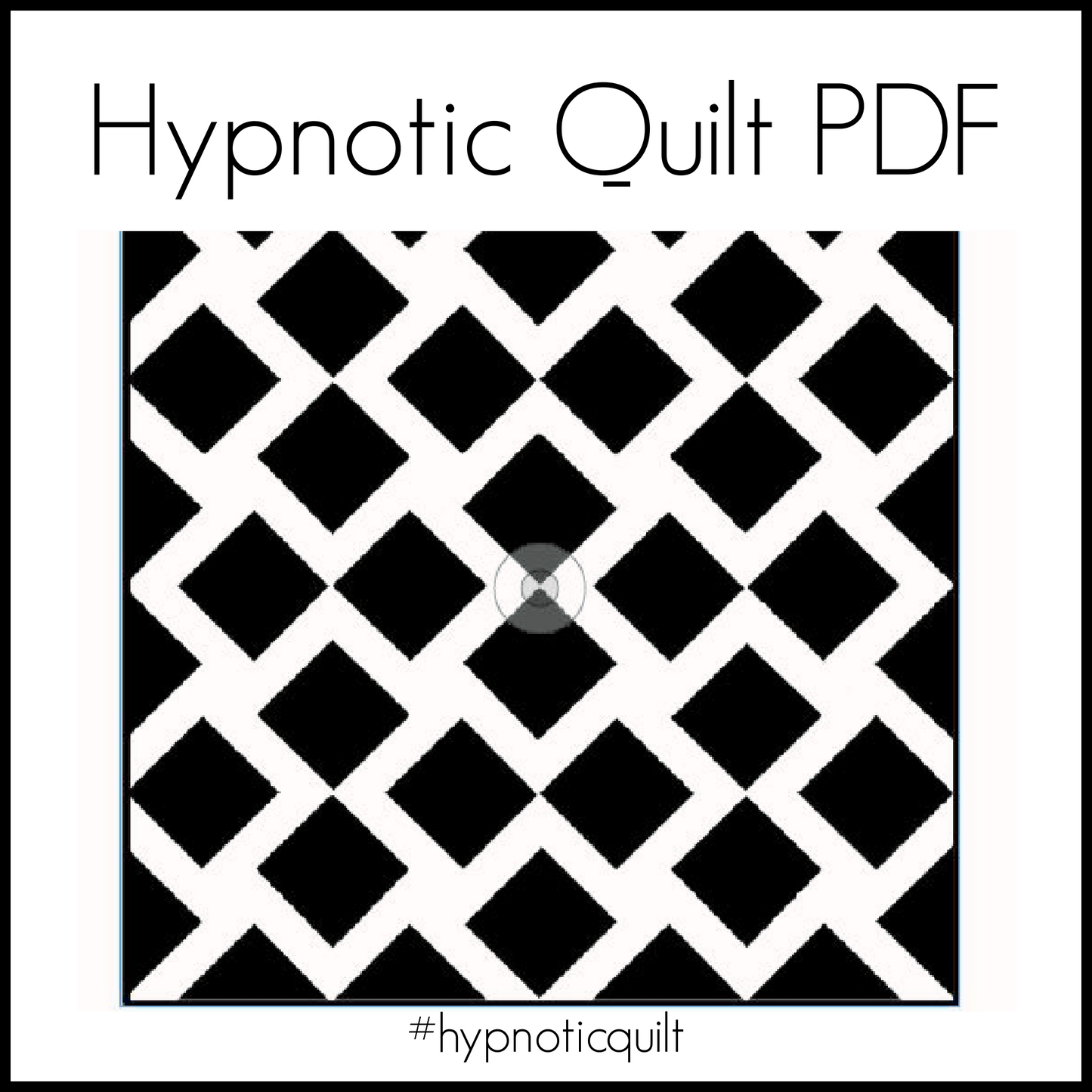 Hypnotic Quilt PDF pattern